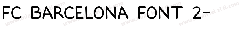 FC Barcelona Font 2字体转换